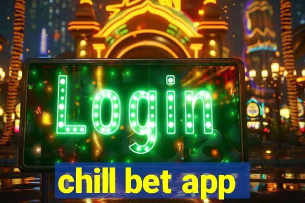 chill bet app